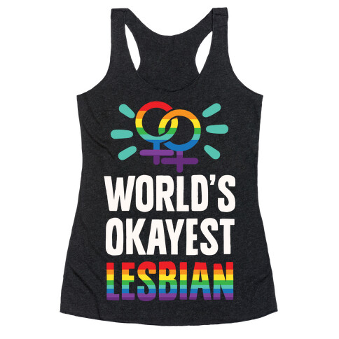 World's Okayest Lesbian Racerback Tank Top