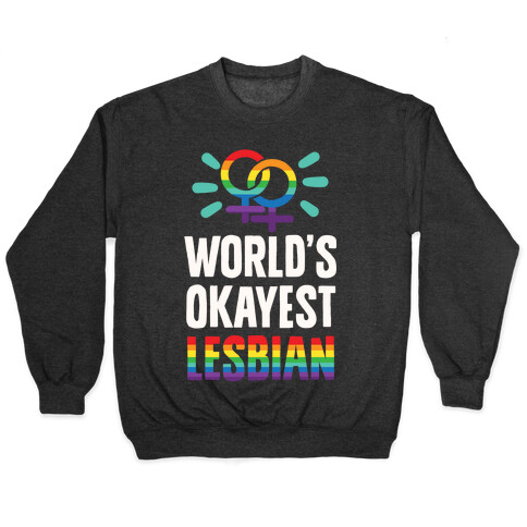 World's Okayest Lesbian Pullover