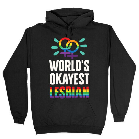 World's Okayest Lesbian Hooded Sweatshirt