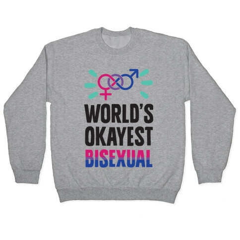 World's Okayest Bisexual Pullover