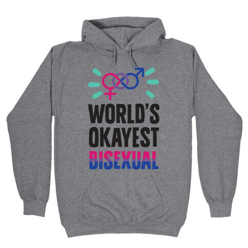 World's Okayest Bisexual Hooded Sweatshirt