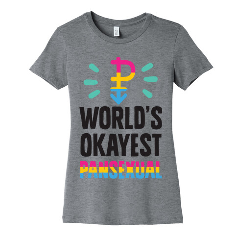 World's Okayest Pansexual Womens T-Shirt