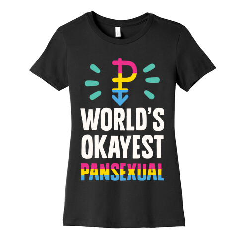 World's Okayest Pansexual Womens T-Shirt