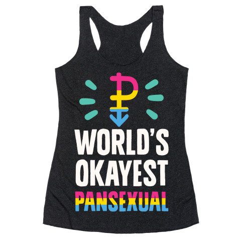 World's Okayest Pansexual Racerback Tank Top