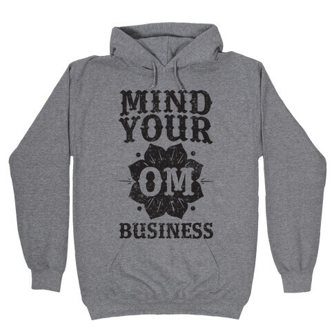 Mind Your Om Business Hooded Sweatshirt