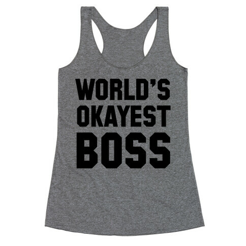 World's Okayest Boss Racerback Tank Top