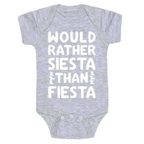 Would Rather Siesta Than Fiesta Baby One-Piece