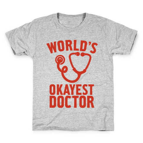 World's Okayest Doctor Kids T-Shirt