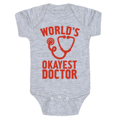 World's Okayest Doctor Baby One-Piece