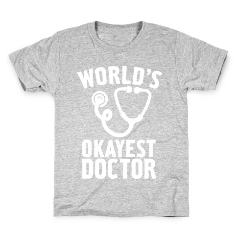 World's Okayest Doctor Kids T-Shirt