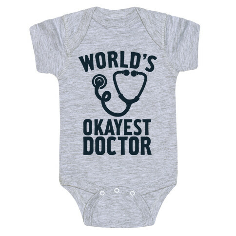 World's Okayest Doctor Baby One-Piece