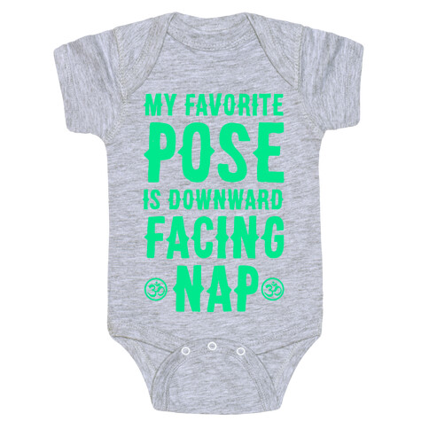 My Favorite Pose is Downward Facing Nap Baby One-Piece