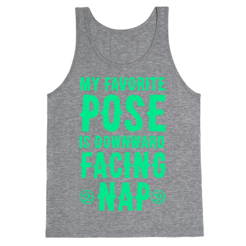 My Favorite Pose is Downward Facing Nap Tank Top