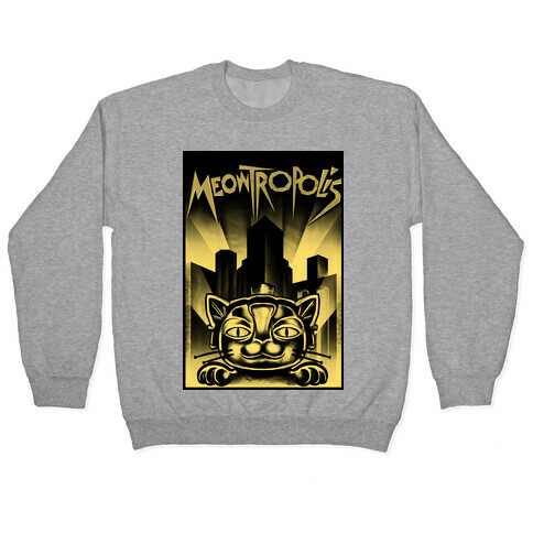 Meowtropolis (Metropolis Parody) Pullover