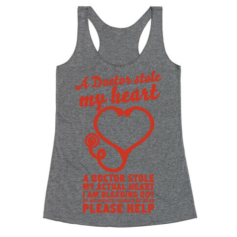 A Doctor Stole My Actual Heart Racerback Tank Top
