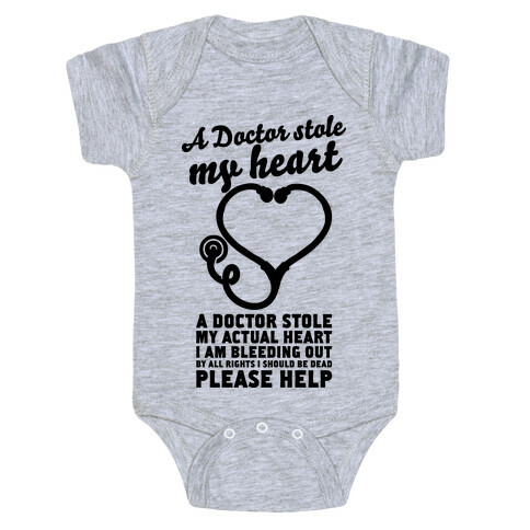 A Doctor Stole My Actual Heart Baby One-Piece