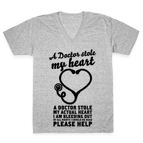 A Doctor Stole My Actual Heart V-Neck Tee Shirt