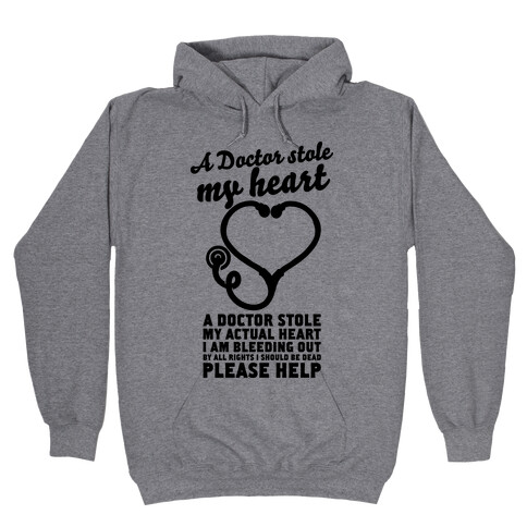 A Doctor Stole My Actual Heart Hooded Sweatshirt