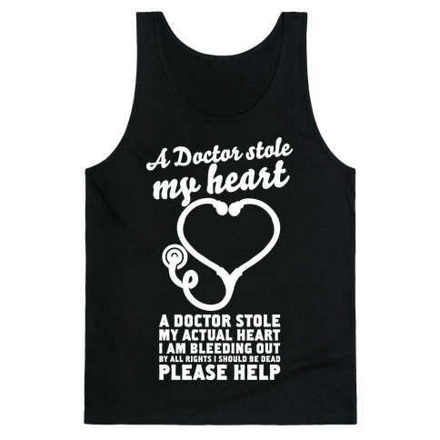 A Doctor Stole My Actual Heart Tank Top