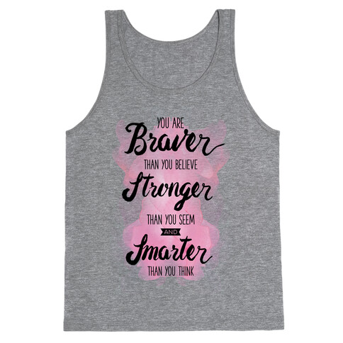 You Are Braver Than You Believe Tank Top