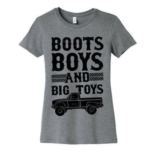 Boots, Boys And Big Toys Womens T-Shirt