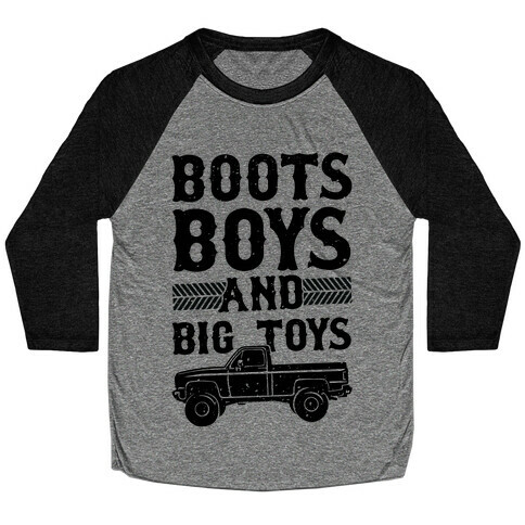 Boots, Boys And Big Toys Baseball Tee