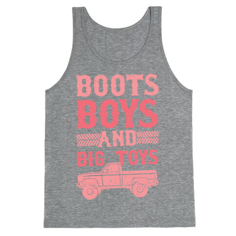 Boots, Boys And Big Toys Tank Top