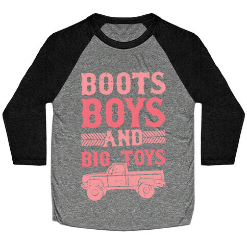 Boots, Boys And Big Toys Baseball Tee