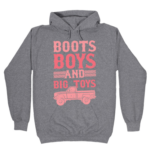 Boots, Boys And Big Toys Hooded Sweatshirt