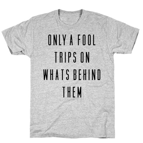 Only a Fool T-Shirt