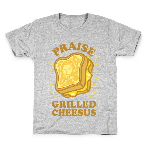 Praise Grilled Cheesus Kids T-Shirt