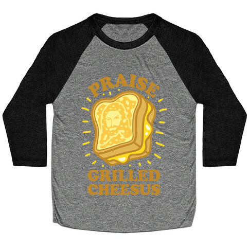 Praise Grilled Cheesus Baseball Tee