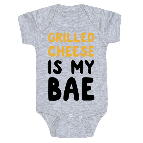Grilled Cheese Is My Bae Baby One-Piece
