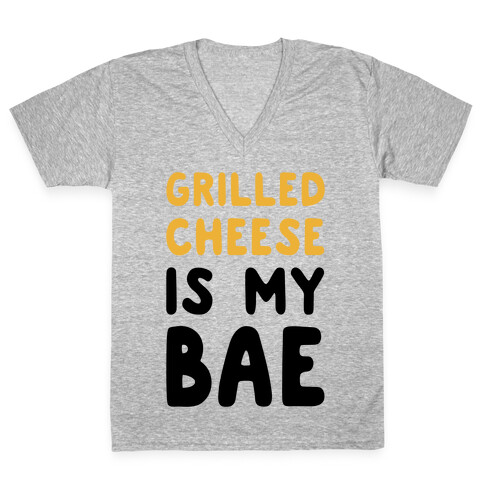 Grilled Cheese Is My Bae V-Neck Tee Shirt