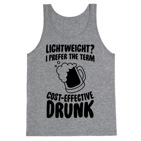 Lightweight? I Prefer The Term Cost-Effective Drunk Tank Top