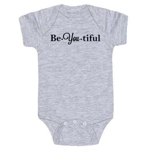 Be You Tiful Baby One-Piece