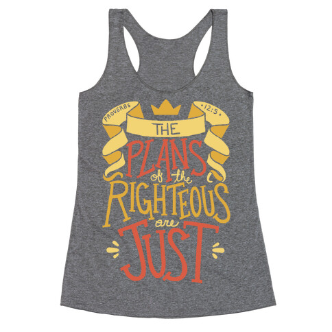 The Plans Of The Righteous Are Just Racerback Tank Top