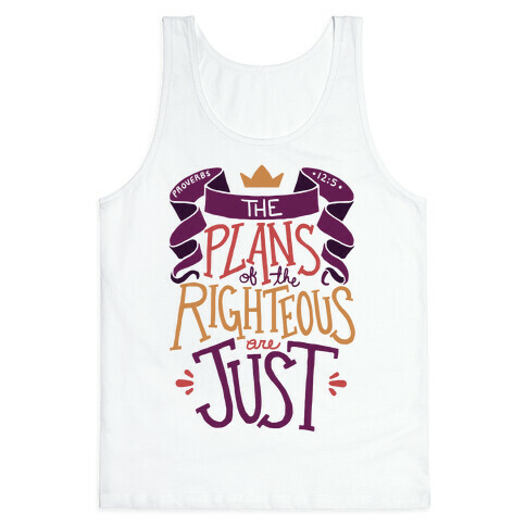 The Plans Of The Righteous Are Just Tank Top