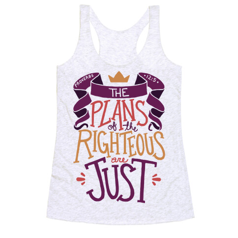 The Plans Of The Righteous Are Just Racerback Tank Top