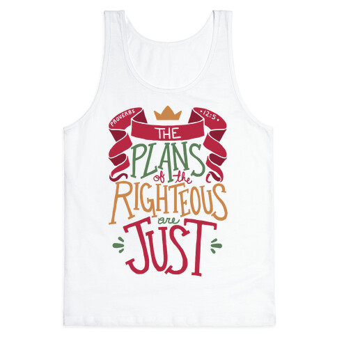 The Plans Of The Righteous Are Just Tank Top