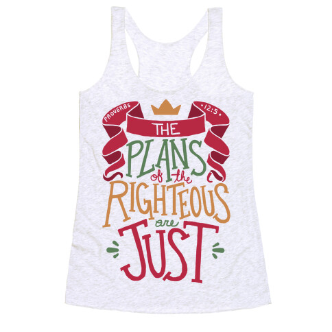 The Plans Of The Righteous Are Just Racerback Tank Top