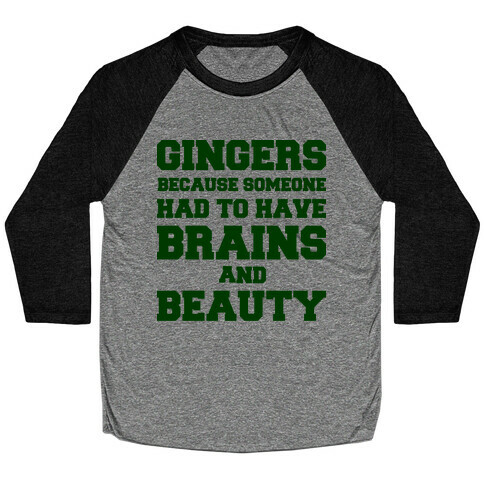 Gingers Brains and Beauty Baseball Tee