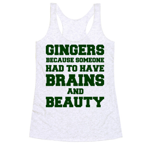 Gingers Brains and Beauty Racerback Tank Top