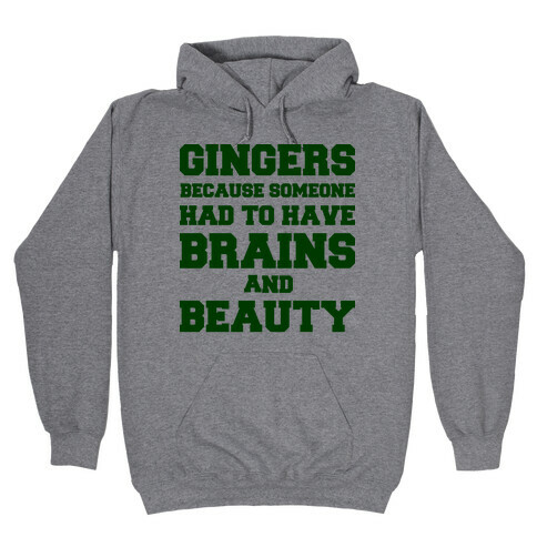 Gingers Brains and Beauty Hooded Sweatshirt