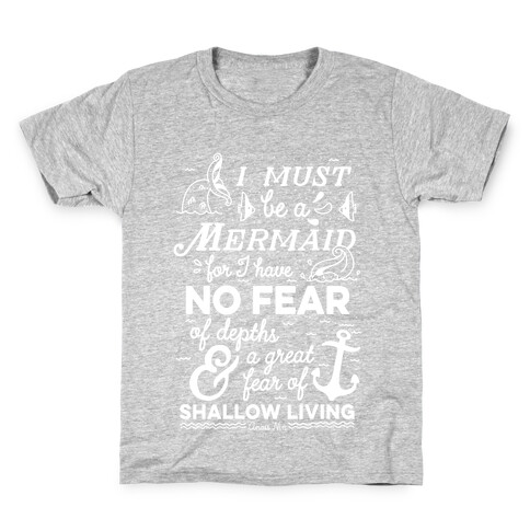 I Must Be A Mermaid Inspirational Quote Kids T-Shirt