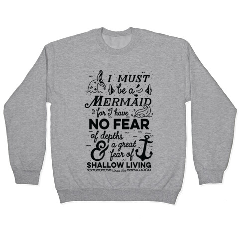 I Must Be A Mermaid Inspirational Quote Pullover