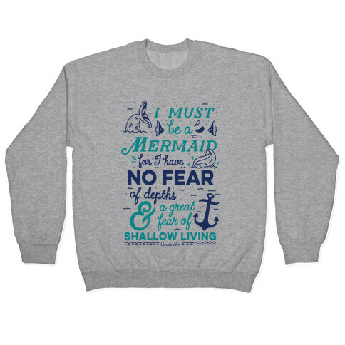 I Must Be A Mermaid Inspirational Quote Pullover