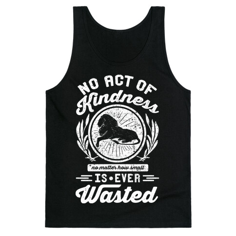 No Act Of Kindness Is Ever Wasted Tank Top