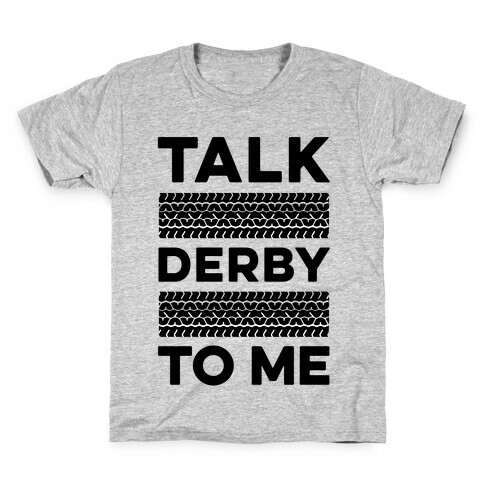 Talk Derby to Me Kids T-Shirt