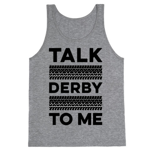 Talk Derby to Me Tank Top